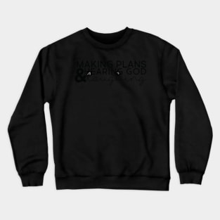 Making Plans Crewneck Sweatshirt